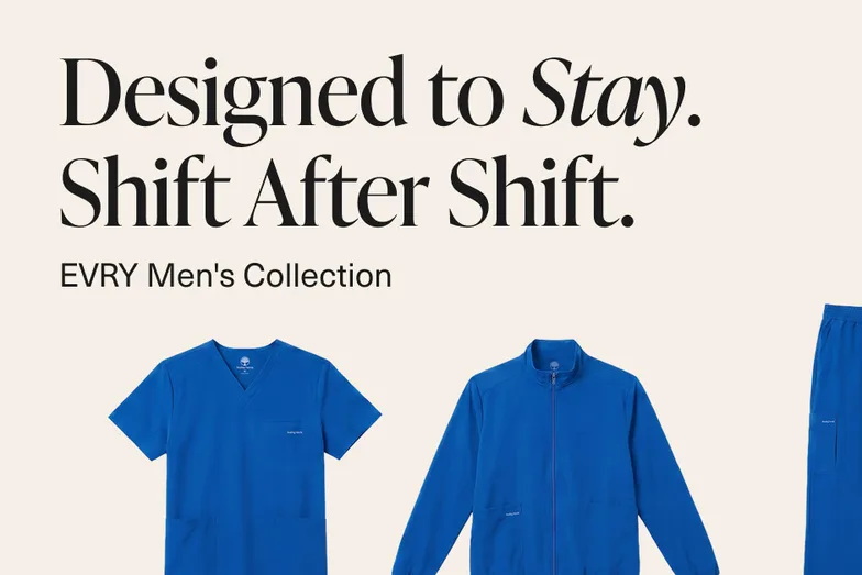 Blue scrubs from the EVRY Men’s Collection, under “Designed to Stay. Shift After Shift.”