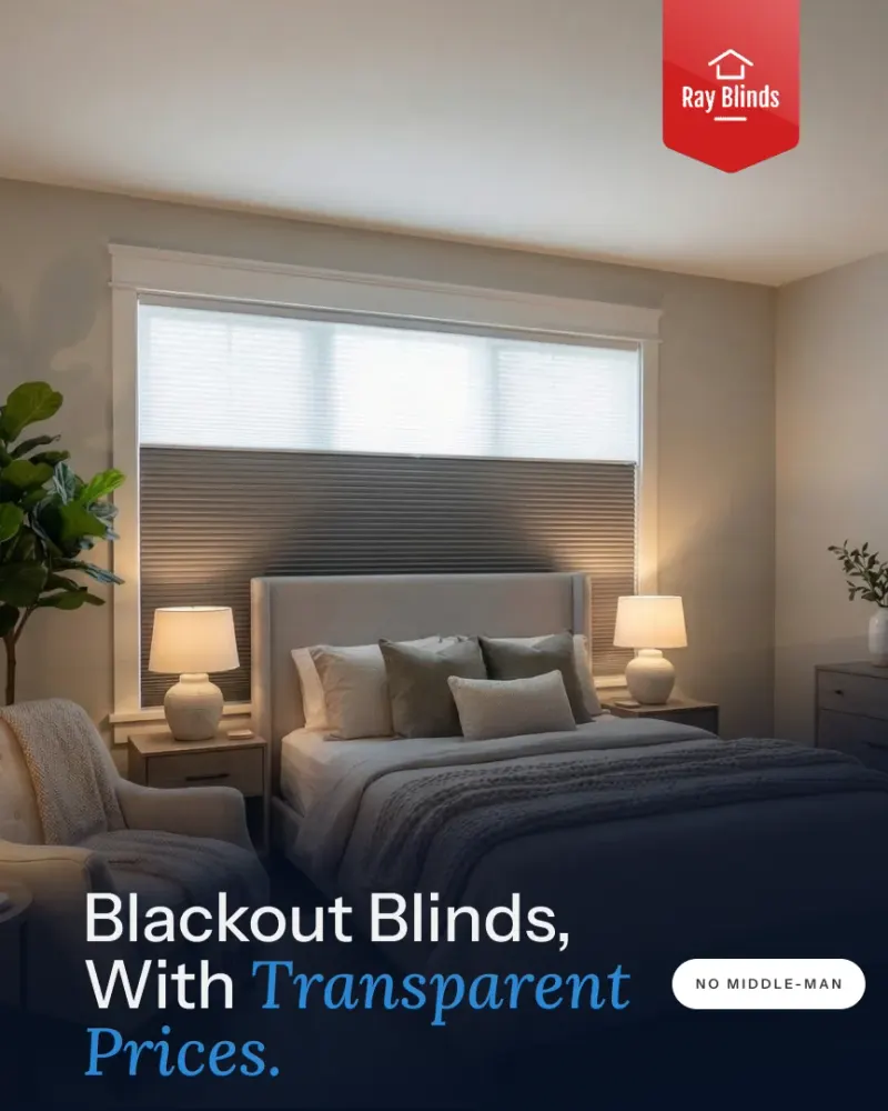 Ray Blinds ad “Blackout Blinds, With Transparent Prices” over a blackout shade in a bedroom